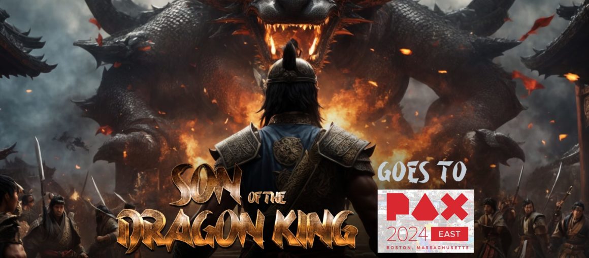 Son of the Dragon King at PAX!